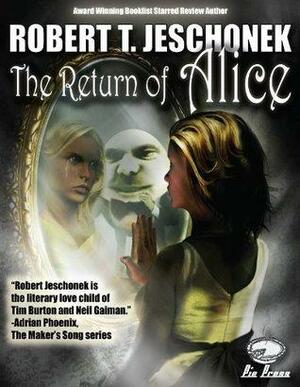 The Return of Alice by Robert T. Jeschonek