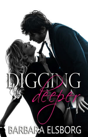 Digging Deeper by Barbara Elsborg