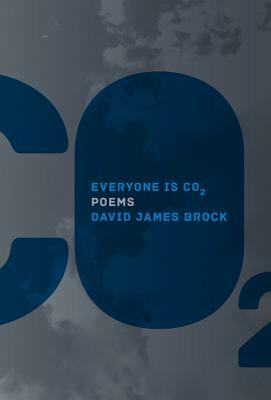 Everyone Is CO2 by David James Brock