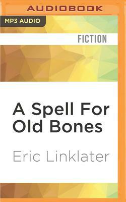 A Spell for Old Bones by Eric Linklater