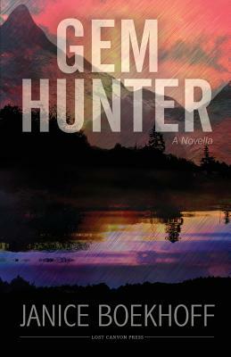 Gem Hunter: A Novella by Janice Boekhoff