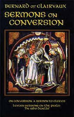 Sermons on Conversion by Bernard of Clairvaux