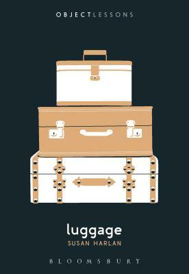 Luggage by Susan Harlan