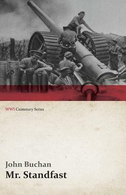 Mr. Standfast (WWI Centenary Series) by John Buchan