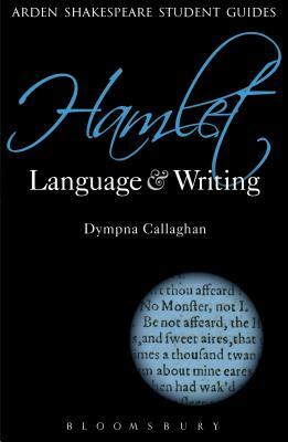 Hamlet: Language and Writing by Dympna Callaghan