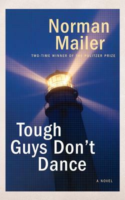 Tough Guys Don't Dance by Norman Mailer