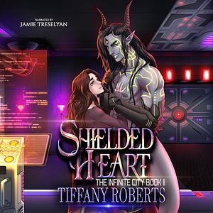 Shielded Heart by Tiffany Roberts