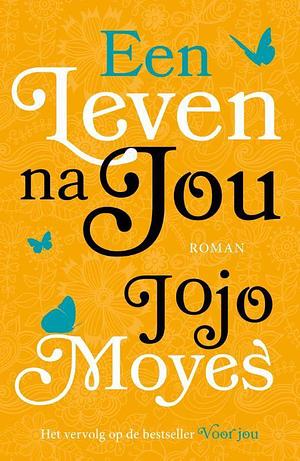 Een leven na jou by Jojo Moyes