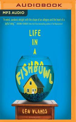 Life in a Fishbowl by Len Vlahos