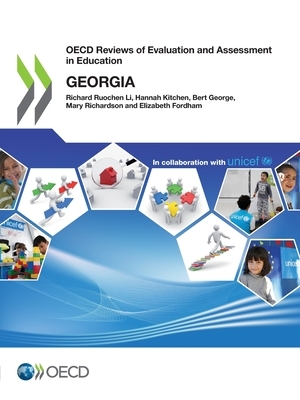 OECD Reviews of Evaluation and Assessment in Education: Georgia by Kitchen Hannah, George Bert, Li Richard Ruochen