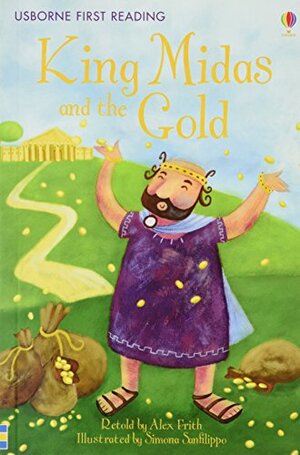 King Midas and the Gold by Alex Frith