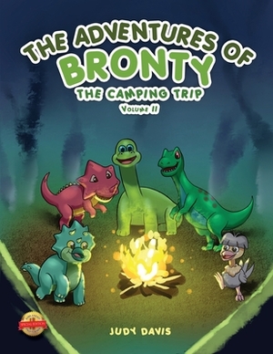 The Adventures of Bronty: The Camping Trip Vol. 2 by Judy Davis