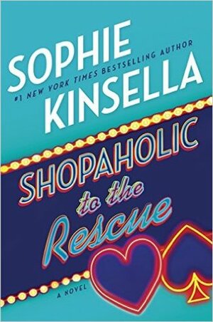 Shopaholic to the Rescue: by Sophie Kinsella