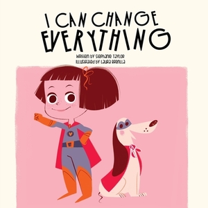 I Can Change Everything by Stephanie Taylor