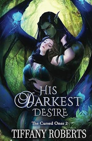 His Darkest Desire by Tiffany Roberts