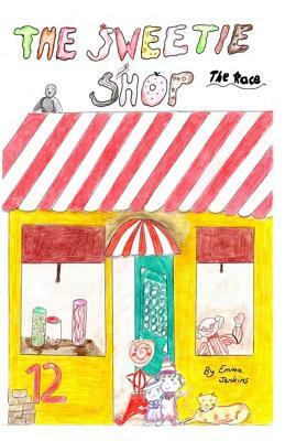 The Sweetie Shop: The Race by Emma Jenkins
