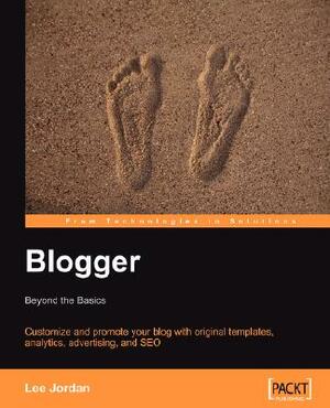 Blogger: Beyond the Basics by Lee Jordan