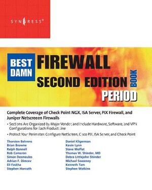 The Best Damn Firewall Book Period by Thomas W. Shinder