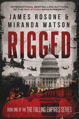 Rigged by Miranda Watson, James Rosone