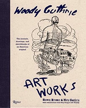 Artworks by Jeff Tweedy, Billy Bragg, Steven Brower, Woody Guthrie, Nora Guthrie