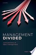 Management Divided: Contradictions of Labor Management by Matt Vidal