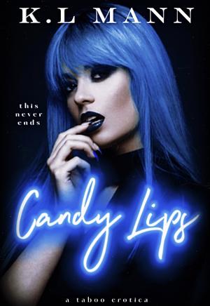 Candy lips by K.L. Mann