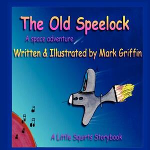 The Old Speelock by Mark Griffin