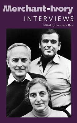 Merchant-Ivory: Interviews by Laurence Raw