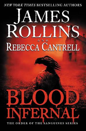 Blood Infernal by James Rollins