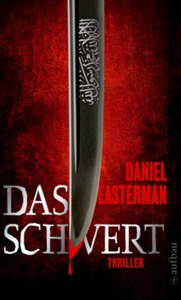 Das Schwert by Daniel Easterman, Eva Bauche-Eppers