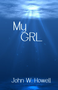 My GRL by John W. Howell