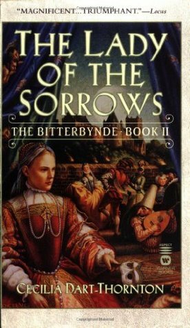 The Lady of the Sorrows by Cecilia Dart-Thornton