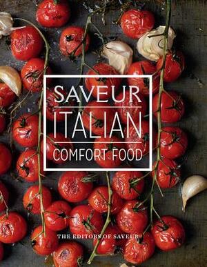 Saveur: Italian Comfort Food by The Editors of Saveur