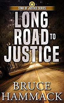 Long Road to Justice by Bruce Hammack