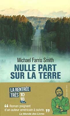 Nulle part sur la terre by Michael Farris Smith