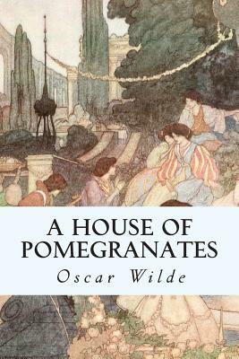 A House of Pomegranates by Oscar Wilde