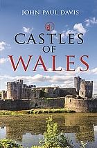 Castles of Wales by John Paul Davis