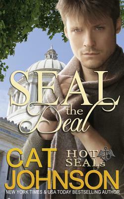 Seal the Deal: A Hot Seals Romance by Cat Johnson