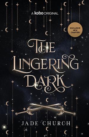 The Lingering Dark by Jade Church