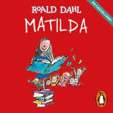 Matilda by Roald Dahl