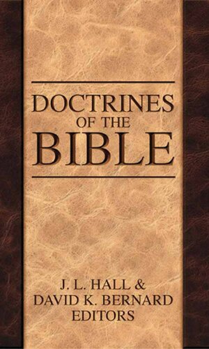 Doctrines of the Bible by J.L. Hall, David K. Bernard