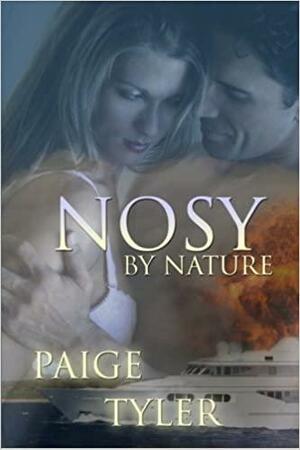 Nosy By Nature by Paige Tyler