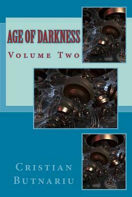 Age of Darkness: Volume Two by Cristian Butnariu