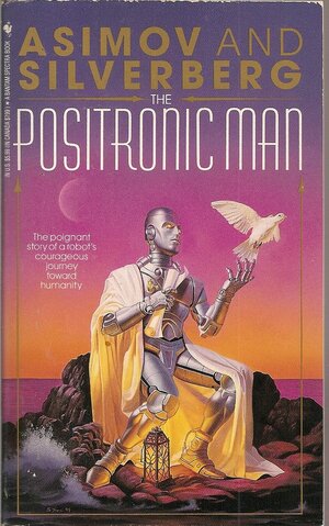 The Positronic Man by Isaac Asimov