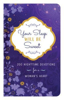 Your Sleep Will Be Sweet by Valorie Quesenberry