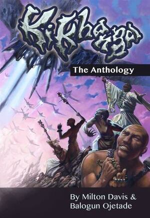 Ki-Khanga: The Anthology by Milton J. Davis, Balogun Ojetade