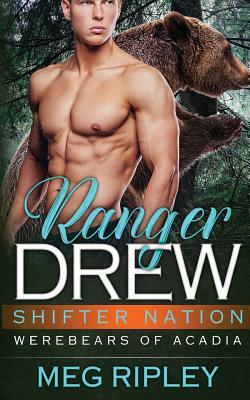 Ranger Drew by Meg Ripley