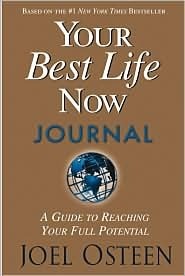Your Best Life Now Journal by Joel Osteen