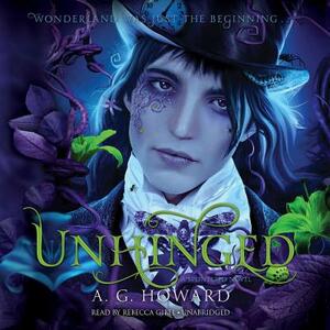 Unhinged by A.G. Howard