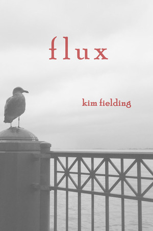 Flux by Kim Fielding